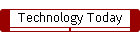 Technology Today